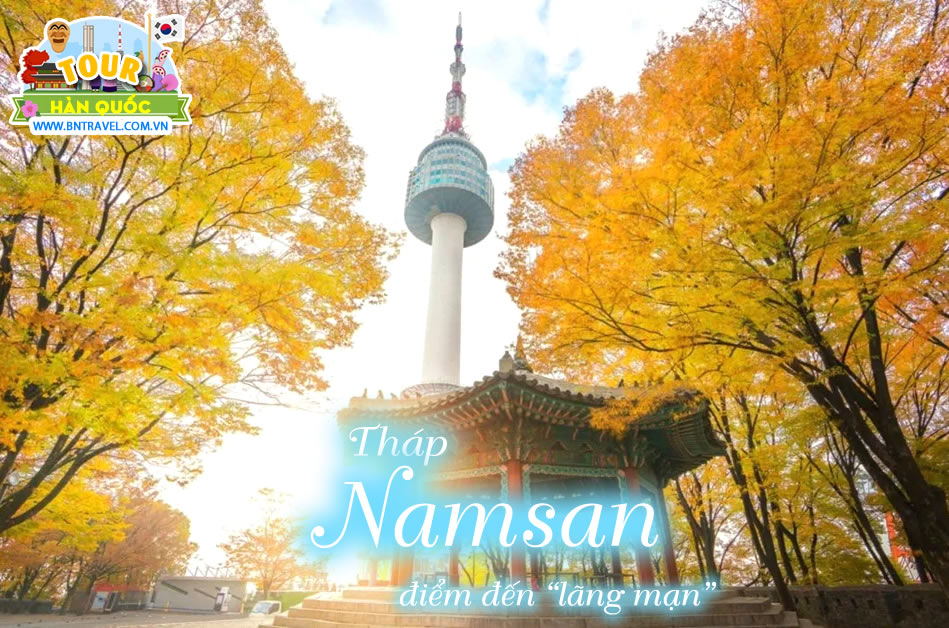 Tháp Namsan – điểm đến “lãng mạn” thu hút khách du lịch Hàn Quốc